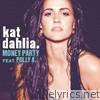 Kat Dahlia - Money Party (feat. Polly A.) - Single