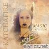 Magic (What She Do) [Acoustic] - Single