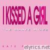 I Kissed a Girl (The Dance Mixes) - EP