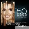The 50 Greatest Romantic Pieces By Katherine Jenkins