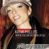 Kathy Phillips - When You Say Nothing At All - EP