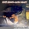 Dirty Hands Clean Money - Single