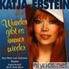 Katja Ebstein - Wunder gibt es immer wieder