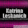 Katrina Leskanich: Definitive Collection