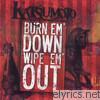 Katsumoto - Burn Em Down, Wipe Em Out