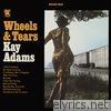 Kay Adams - Wheels & Tears