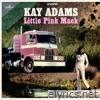 Kay Adams - The Girl In the Little Pink Mack
