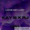 Love or lust (feat. RJDADEMON) - Single