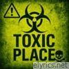 TOXIC PLACE - Single