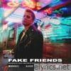 Fake Friends - Single