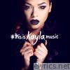 #ThisIsKaylaMusic - EP