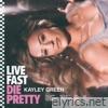 Live Fast Die Pretty - Single