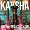 Do you want it now - Single