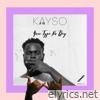 Kayso - Your Type No Dey - EP