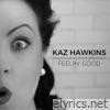 Kaz Hawkins - Feelin' Good