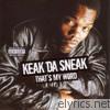 Keak Da Sneak - That's My Word