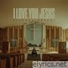 I Love You Jesus - Single