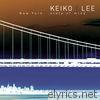 Keiko Lee - New York State of Mind