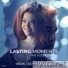 Lasting Moments (The Soundtrack) - EP