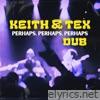 Perhaps, Perhaps, Perhaps Dub - Single
