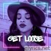 Get Loose (EDM Remix) - Single