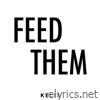 Kelis - FEED THEM - Single