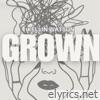 Grown - Single