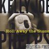 Kelly Joe Phelps - Roll Away the Stone