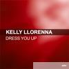 Kelly Llorenna - Dress You Up - EP