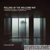 Rolling Up the Welcome Mat - EP