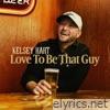 Love To Be That Guy - Single