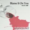 Blame It on You - Single