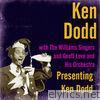 Presenting Ken Dodd (feat. The Williams Singers & Geoff Love and His Orchestra)