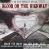 Blood on the Highway: The Ken Hensley Story (When Too Many Dreams Come True)