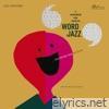 Word Jazz (feat. The Fred Katz Group)