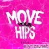 MOVE YOUR HIPS - Single