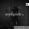Asphyxiate - EP