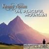 Oh, Peaceful Mountain