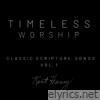 Timeless Worship Classic Scripture Songs, Vol. 1 (Live)