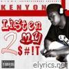 Listen 2 My $#!T (D.I.G.M.E. Entertainment Presents)