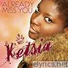 Ketsia - Already Miss You - Single