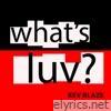 What's Luv? - Single