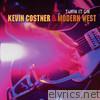 Kevin Costner & Modern West - Turn It On