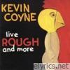 Kevin Coyne - Live, Rough and More
