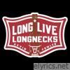 Long Live Longnecks - Single