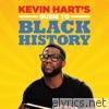 Kevin Hart's Guide to Black History