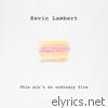 Kevin Lambert - This Ain't an Ordinary Fire - Single