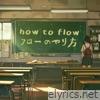 How To Flow - Single