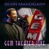 Kevin Mahogany Gem Theater ( Live)