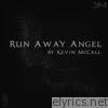 Kevin Mccall - Runaway Angel - Single